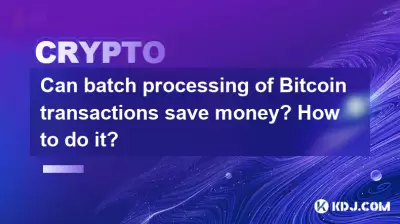 Can batch processing of Bitcoin transactions save money? How to do it? Can batch processing of Bitcoin transactions save money? How to do it?