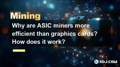 Why are ASIC miners more efficient than graphics cards? How does it work? Why are ASIC miners more efficient than graphics cards? How does it work?