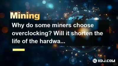 Why do some miners choose overclocking? Will it shorten the life of the hardware? Why do some miners choose overclocking? Will it shorten the life of the hardware?