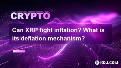 Can XRP fight inflation? What is its deflation mechanism? Can XRP fight inflation? What is its deflation mechanism?