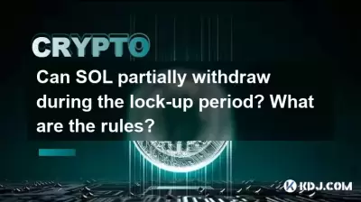 Can SOL partially withdraw during the lock-up period? What are the rules? Can SOL partially withdraw during the lock-up period? What are the rules?
