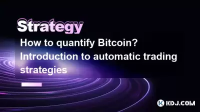 How to quantify Bitcoin? Introduction to automatic trading strategies How to quantify Bitcoin? Introduction to automatic trading strategies