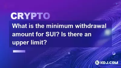 What is the minimum withdrawal amount for SUI? Is there an upper limit? What is the minimum withdrawal amount for SUI? Is there an upper limit?