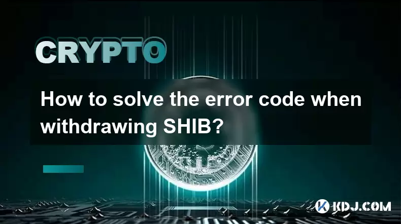 Wie löst ich den Fehlercode beim Abheben von Shib? Wie löst ich den Fehlercode beim Abheben von Shib?