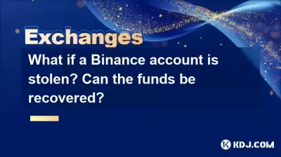 What if a Binance account is stolen? Can the funds be recovered? What if a Binance account is stolen? Can the funds be recovered?
