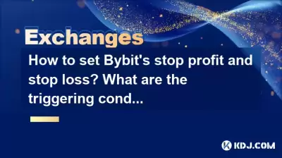 如何设定Bybit的停止利润和停止损失?什么是触发条件? 如何设定Bybit的停止利润和停止损失?什么是触发条件?