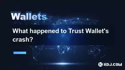 What happened to Trust Wallet's crash? What happened to Trust Wallet's crash?