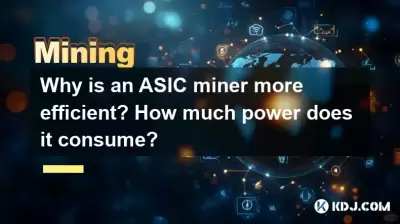 Why is an ASIC miner more efficient? How much power does it consume? Why is an ASIC miner more efficient? How much power does it consume?