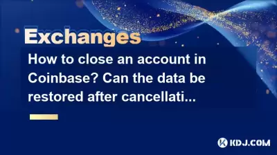 How to close an account in Coinbase? Can the data be restored after cancellation? How to close an account in Coinbase? Can the data be restored after cancellation?
