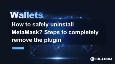 How to safely uninstall MetaMask? Steps to completely remove the plugin How to safely uninstall MetaMask? Steps to completely remove the plugin
