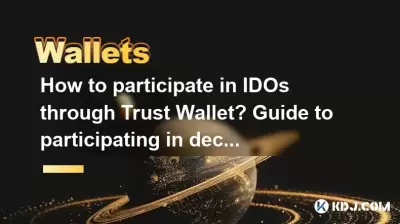 How to participate in IDOs through Trust Wallet? Guide to participating in decentralized fundraising How to participate in IDOs through Trust Wallet? Guide to participating in decentralized fundraising