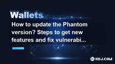 How to update the Phantom version? Steps to get new features and fix vulnerabilities How to update the Phantom version? Steps to get new features and fix vulnerabilities