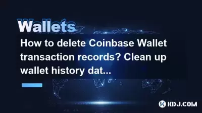 How to delete Coinbase Wallet transaction records? Clean up wallet history data How to delete Coinbase Wallet transaction records? Clean up wallet history data