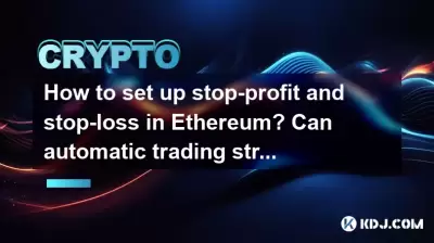 How to set up stop-profit and stop-loss in Ethereum? Can automatic trading strategies guarantee profits? How to set up stop-profit and stop-loss in Ethereum? Can automatic trading strategies guarantee profits?