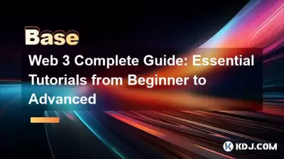 Web 3 Complete Guide: Essential Tutorials from Beginner to Advanced Web 3 Complete Guide: Essential Tutorials from Beginner to Advanced