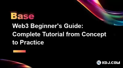 Web3 Beginner's Guide: Complete Tutorial from Concept to Practice Web3 Beginner's Guide: Complete Tutorial from Concept to Practice