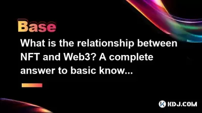 What is the relationship between NFT and Web3? A complete answer to basic knowledge What is the relationship between NFT and Web3? A complete answer to basic knowledge