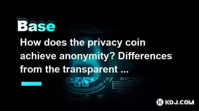 How does the privacy coin achieve anonymity? Differences from the transparent blockchain How does the privacy coin achieve anonymity? Differences from the transparent blockchain