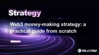 Web3 money-making strategy: a practical guide from scratch Web3 money-making strategy: a practical guide from scratch