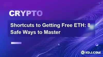 Shortcuts to Getting Free ETH: 8 Safe Ways to Master Shortcuts to Getting Free ETH: 8 Safe Ways to Master