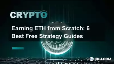 Earning ETH from Scratch: 6 Best Free Strategy Guides Earning ETH from Scratch: 6 Best Free Strategy Guides