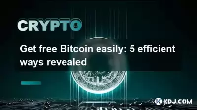 Get free Bitcoin easily: 5 efficient ways revealed Get free Bitcoin easily: 5 efficient ways revealed