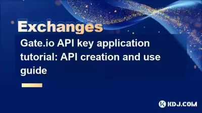 Tutoriel d'application de la clé de l'API GATE.IO: Guide de création et d'utilisation de l'API Tutoriel d'application de la clé de l'API GATE.IO: Guide de création et d'utilisation de l'API