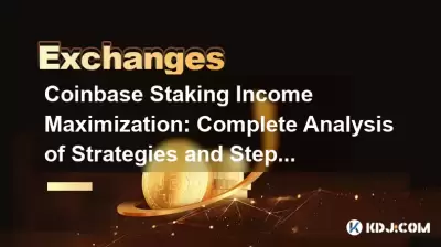 Maximisation des revenus de jalonnement de Coinbase: analyse complète des stratégies et des étapes Maximisation des revenus de jalonnement de Coinbase: analyse complète des stratégies et des étapes