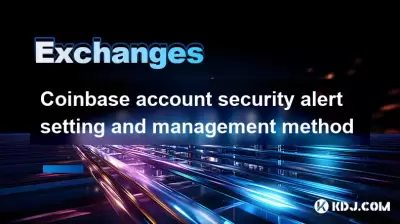 Coinbase account security alert setting and management method Coinbase account security alert setting and management method