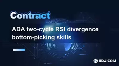 ADA two-cycle RSI divergence bottom-picking skills ADA two-cycle RSI divergence bottom-picking skills