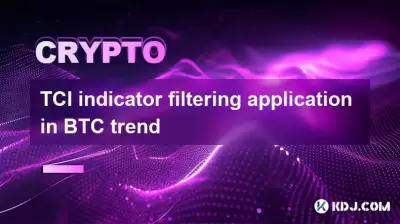 TCI indicator filtering application in BTC trend TCI indicator filtering application in BTC trend