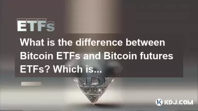 What is the difference between Bitcoin ETFs and Bitcoin futures ETFs? Which is more suitable for retail investors? What is the difference between Bitcoin ETFs and Bitcoin futures ETFs? Which is more suitable for retail investors?
