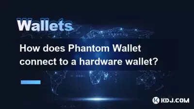 How does Phantom Wallet connect to a hardware wallet? How does Phantom Wallet connect to a hardware wallet?