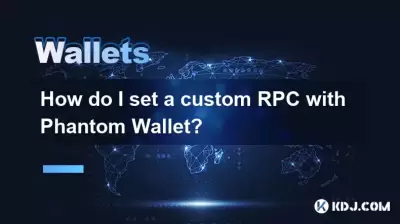 How do I set a custom RPC with Phantom Wallet? How do I set a custom RPC with Phantom Wallet?