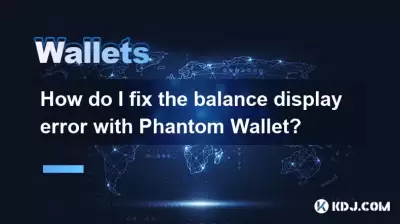 How do I fix the balance display error with Phantom Wallet? How do I fix the balance display error with Phantom Wallet?