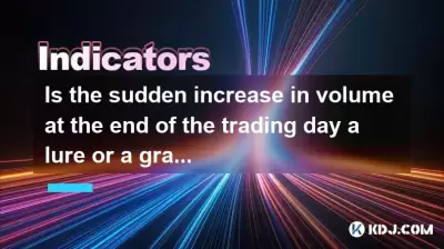 Is the sudden increase in volume at the end of the trading day a lure or a grab? Is the sudden increase in volume at the end of the trading day a lure or a grab?