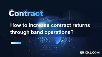 How to increase contract returns through band operations? How to increase contract returns through band operations?