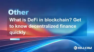 What is DeFi in blockchain? Get to know decentralized finance quickly What is DeFi in blockchain? Get to know decentralized finance quickly