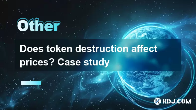 Does token destruction affect prices? Case study Does token destruction affect prices? Case study