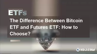 The Difference Between Bitcoin ETF and Futures ETF: How to Choose? The Difference Between Bitcoin ETF and Futures ETF: How to Choose?