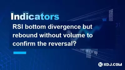 RSI bottom divergence but rebound without volume to confirm the reversal? RSI bottom divergence but rebound without volume to confirm the reversal?