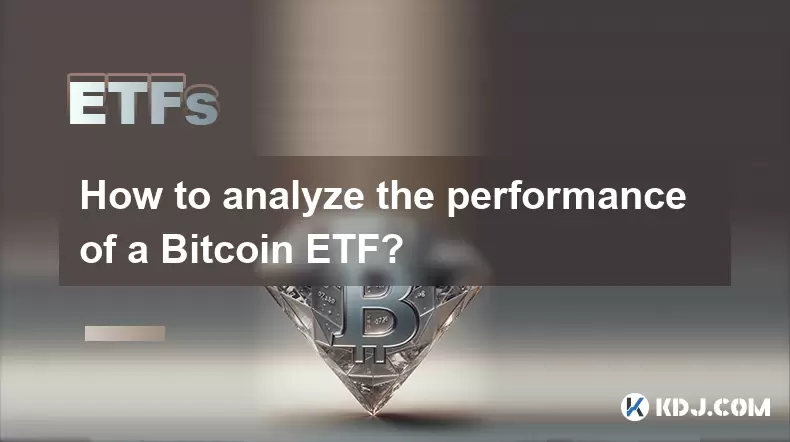 Comment analyser les performances d'un ETF Bitcoin? Comment analyser les performances d'un ETF Bitcoin?