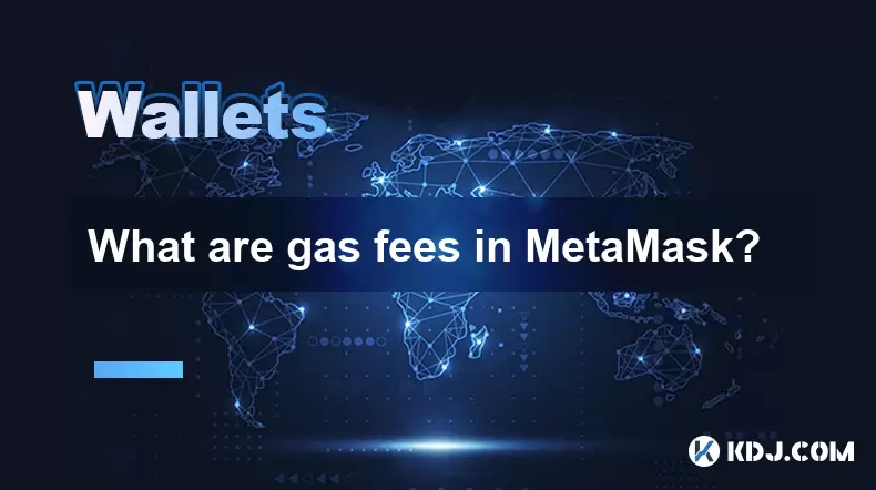 Was sind Gasgebühren in Metamask? Was sind Gasgebühren in Metamask?