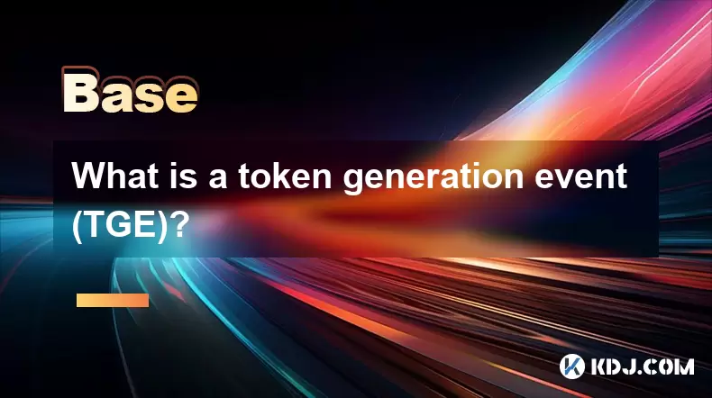What is a token generation event (TGE)? What is a token generation event (TGE)?