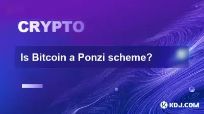 Is Bitcoin a Ponzi scheme? Is Bitcoin a Ponzi scheme?