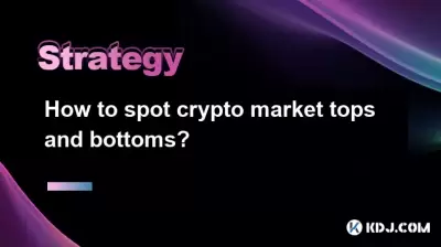 How to spot crypto market tops and bottoms? How to spot crypto market tops and bottoms?