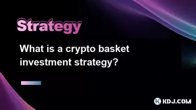 What is a crypto basket investment strategy? What is a crypto basket investment strategy?