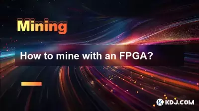 How to mine with an FPGA? How to mine with an FPGA?