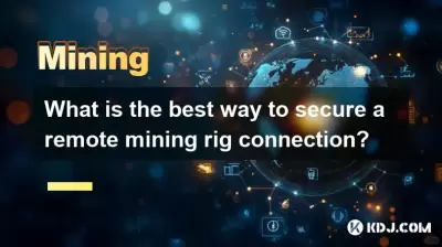What is the best way to secure a remote mining rig connection? What is the best way to secure a remote mining rig connection?