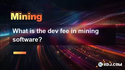 What is the dev fee in mining software? What is the dev fee in mining software?